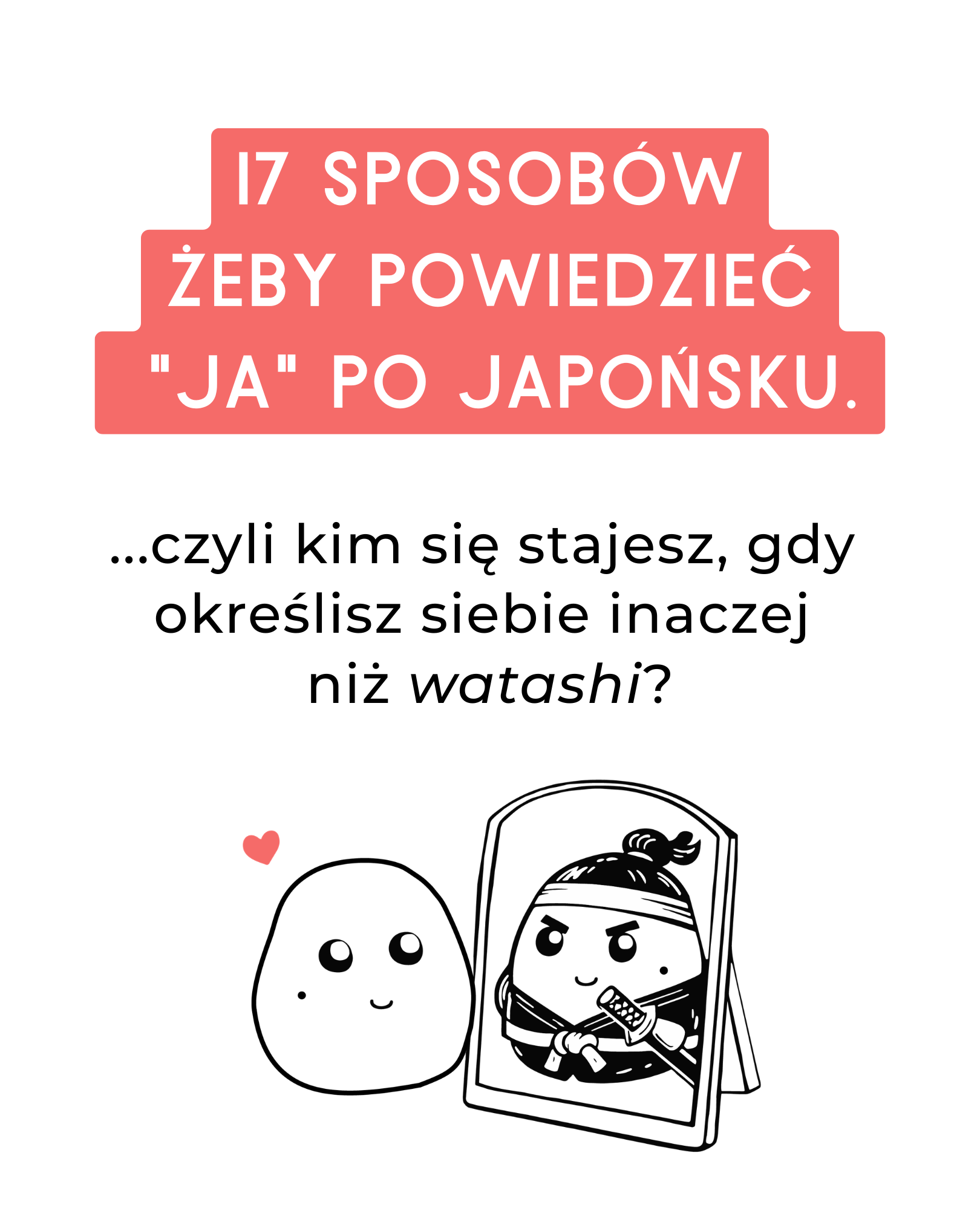 17 sposób jak powiedzieć "ja" po japońsku